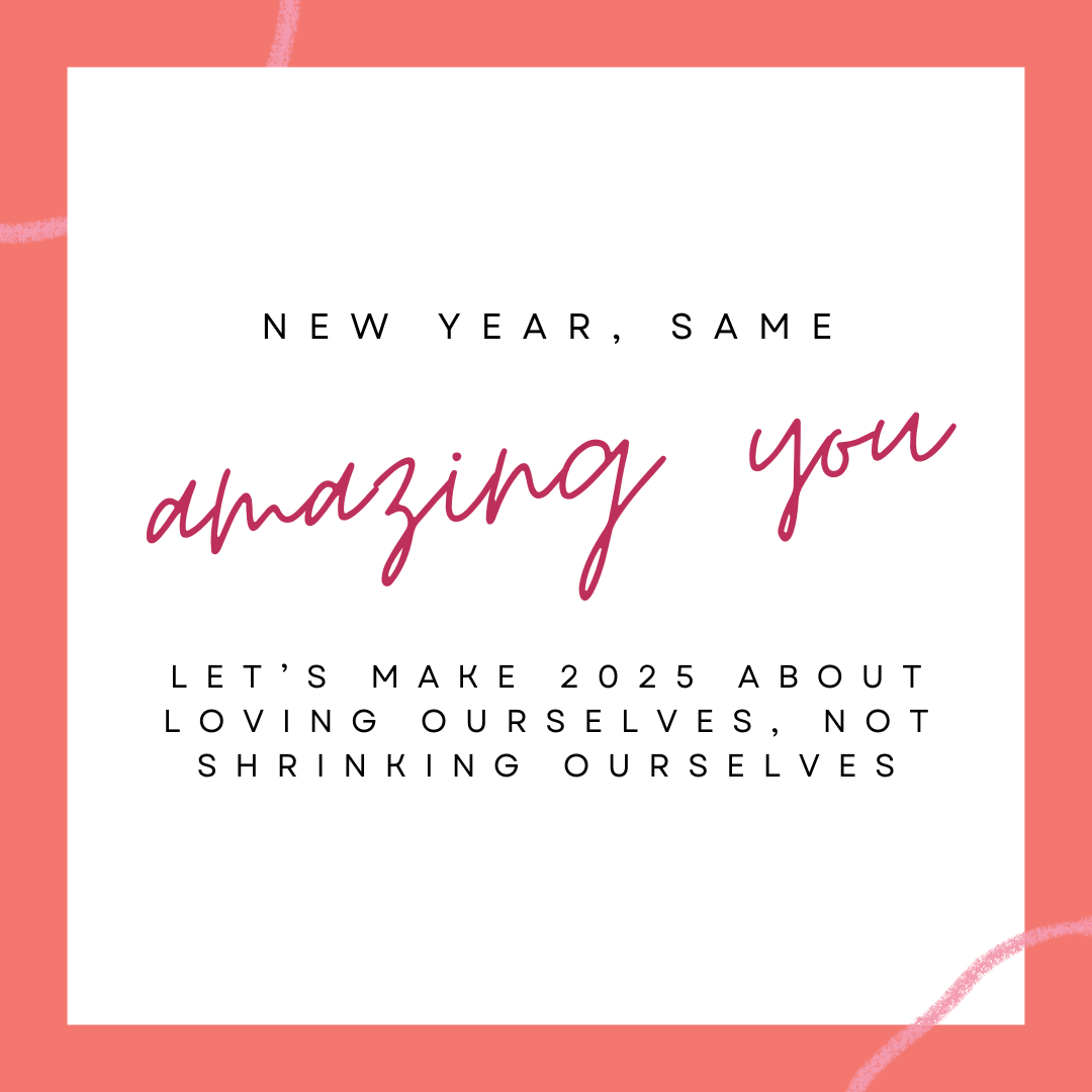 New Year, Same Amazing YOU